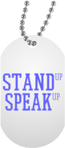 Stand Up Speak Up White Dog Tag Necklace - Your Wings Were Ready But My Heart (480x480), Png Download