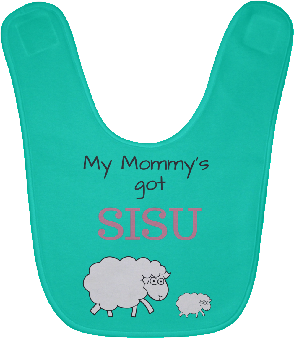My Mommy's Got Sisu - Bib (1155x1155), Png Download