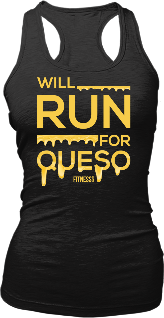 Will Run For Queso - T-shirt (962x1201), Png Download