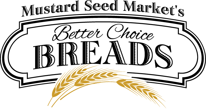 Mustard Seed Market's Better Choice Breads - Bakery Bread Logo Png (698x374), Png Download