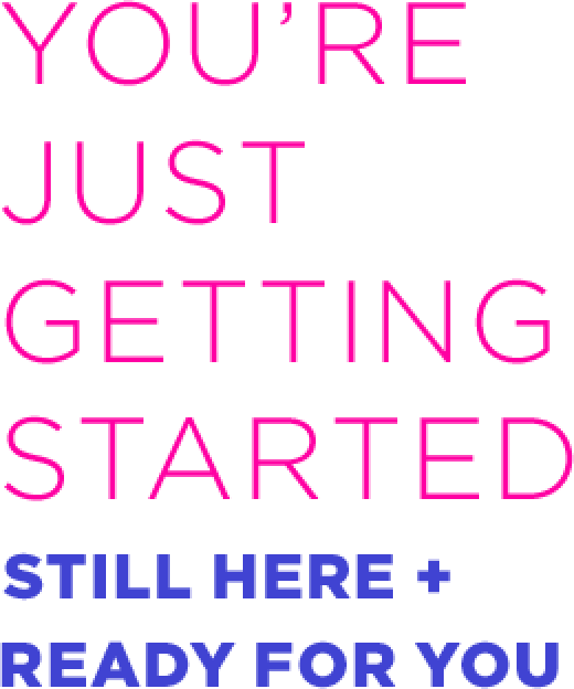 You're Just Getting Started - Colorfulness (520x624), Png Download