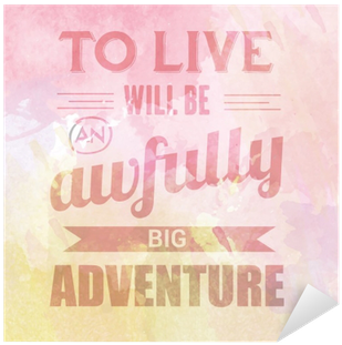 Motivational Quote On Watercolor Background " To Live - Poster (400x400), Png Download