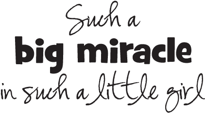 Big Miracle Little Girl Wall Quotes Decal Wallquotes - Self (451x451), Png Download