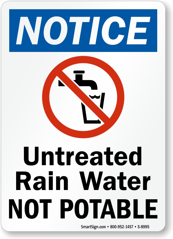 Osha Notice Sign - Mysafetysign Untreated Rain Water Not Potable With (580x800), Png Download