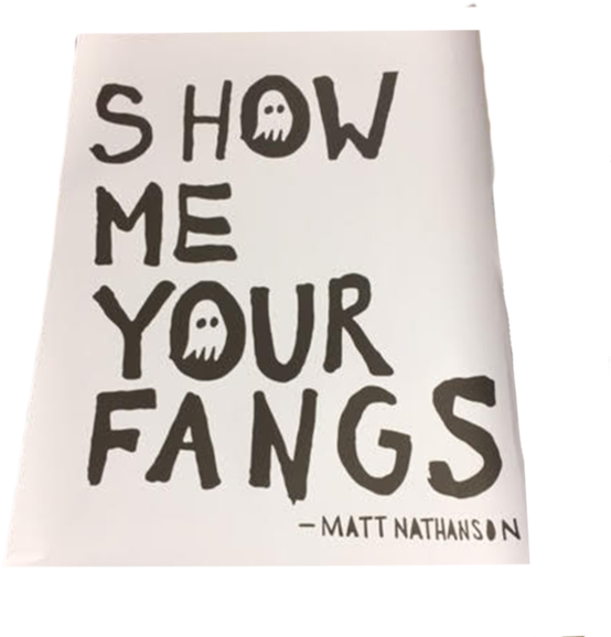 Show Me Your Fangs Poster - Paper (600x600), Png Download