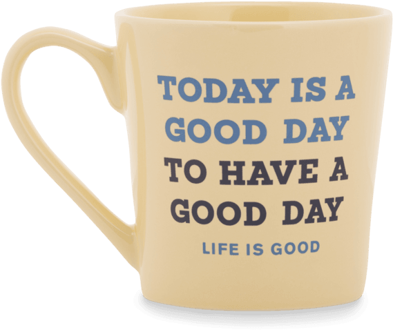 Good Day Today Everyday Mug - Mug (570x570), Png Download