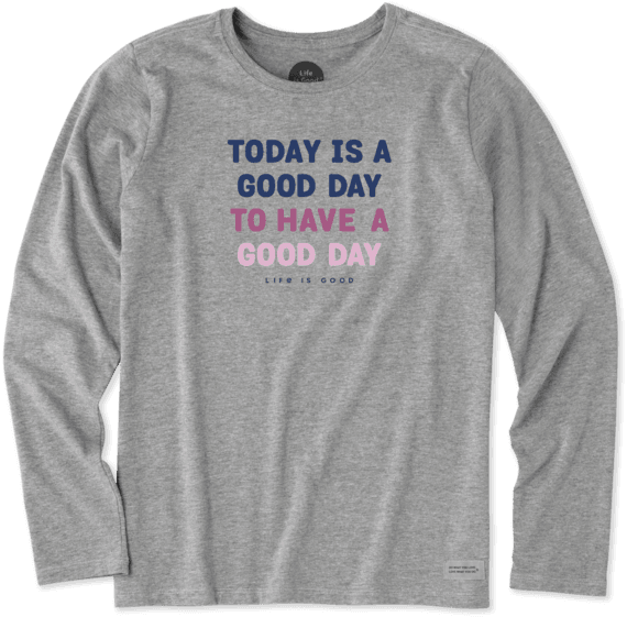 Women's Today Is A Good Day Long Sleeve Crusher Tee - Long-sleeved T-shirt (570x561), Png Download