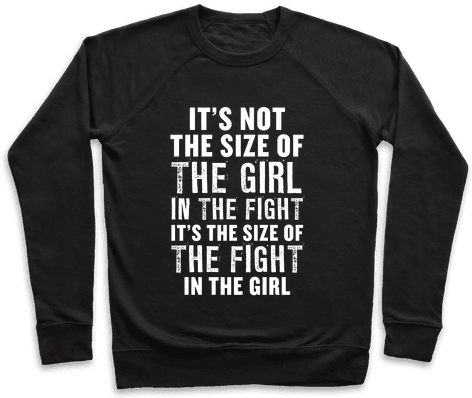 It's Not The Size Of The Girl In The Fight, It's The - Sport Girls For T Shirt (484x484), Png Download