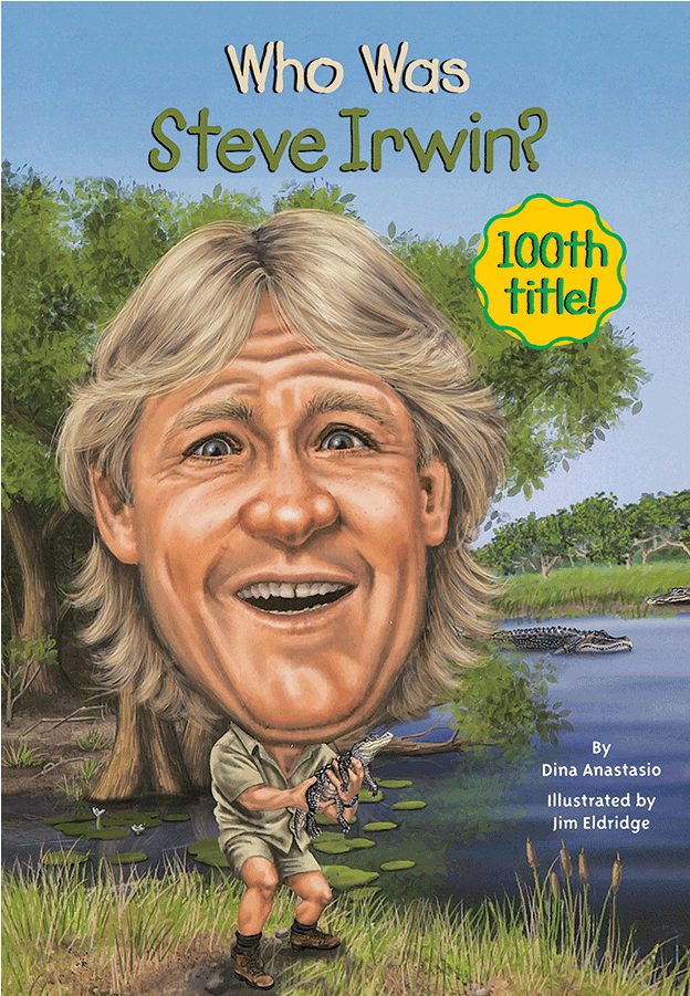Who Was Steve Irwin - Steve Irwin? By Dina Anastasio 9780606367493 (hardback) (1080x1080), Png Download