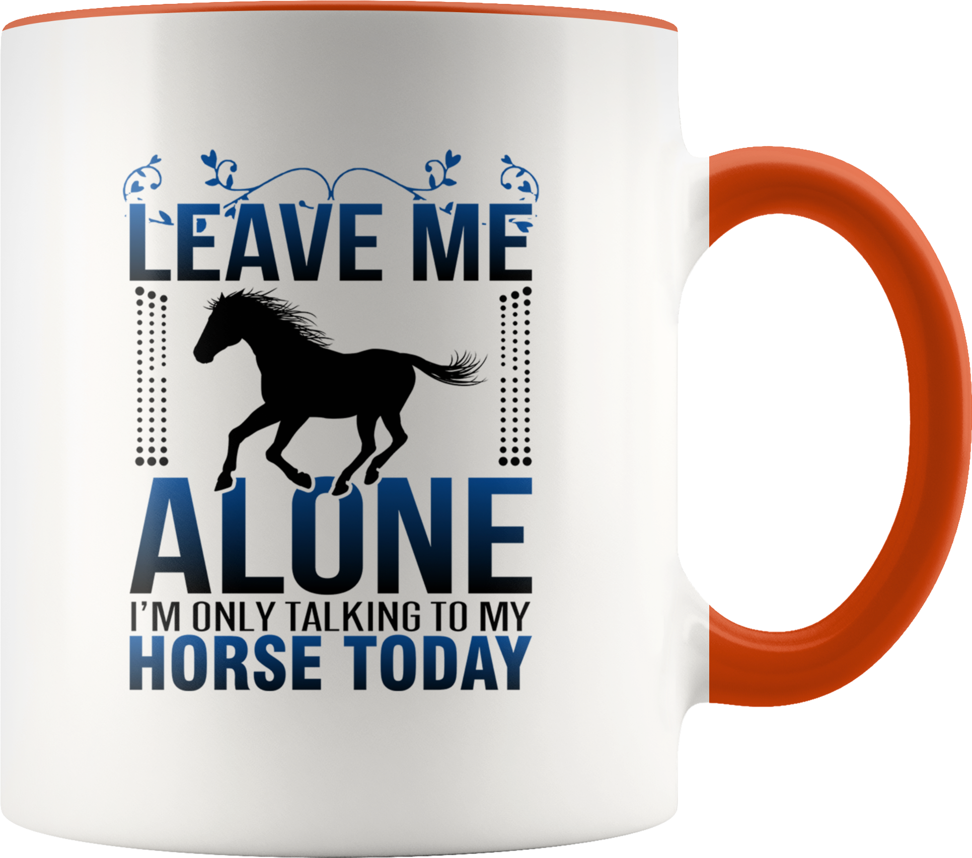 Funny Horse Saying Leave Me Alone Riding Gift Farm - Mug (2000x2000), Png Download