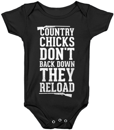 Country Chicks Don't Back Down, They Reload Baby Onesy - Child (484x484), Png Download