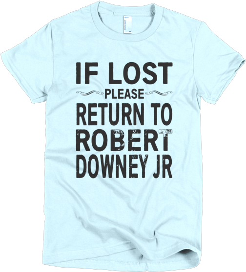 If Lost Please Return To Robert Downey Jr Short Sleeve - Active Shirt (600x600), Png Download