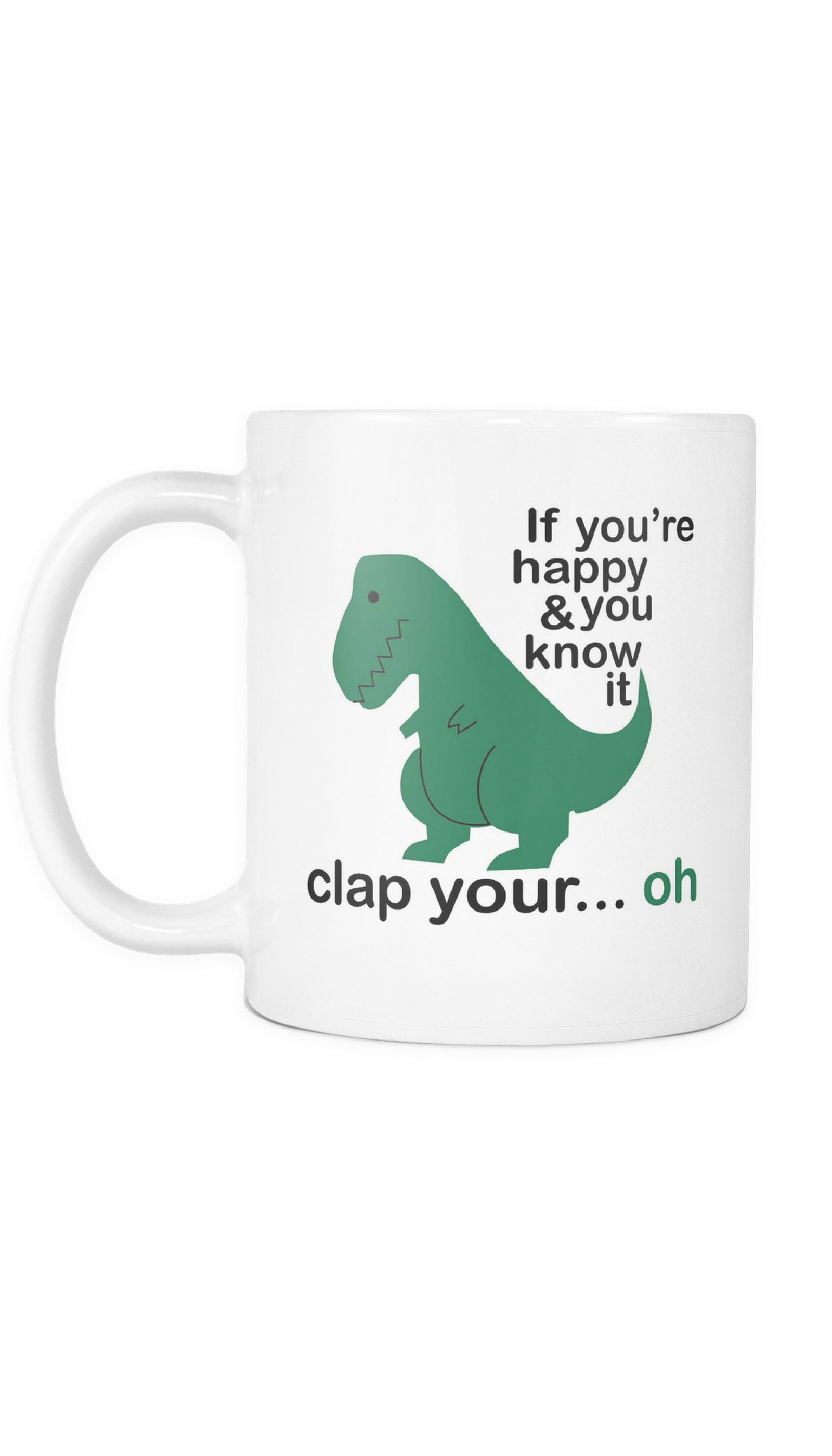 If You're Happy And You Know It Clap Your - Mug (1600x2800), Png Download