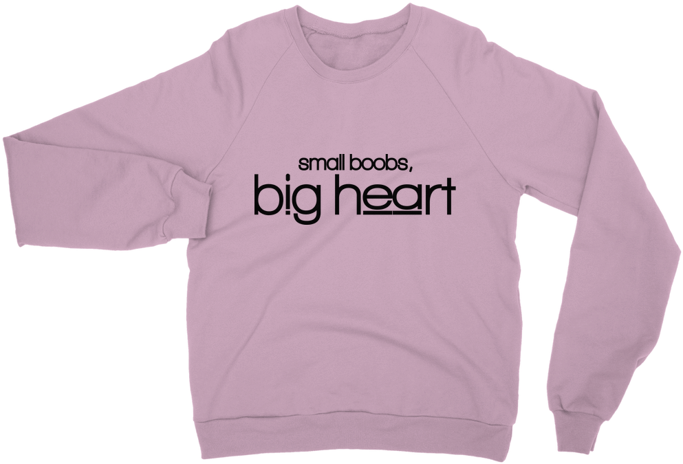 Small Boobs, Big Heart ﻿classic Adult Sweatshirt - Sweatshirt (1024x1024), Png Download
