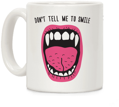 Don't Tell Me To Smile Fangs Coffee Mug - Teabag Me (484x484), Png Download