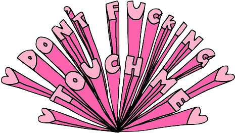 Tumblr Words~ - Don T Touch Me Png (500x330), Png Download