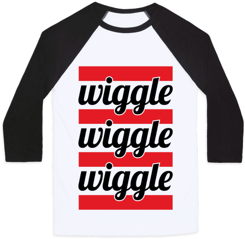 Wiggle Wiggle Wiggle Baseball Tee - Teachers Gonna Teach Teach Teach (484x484), Png Download