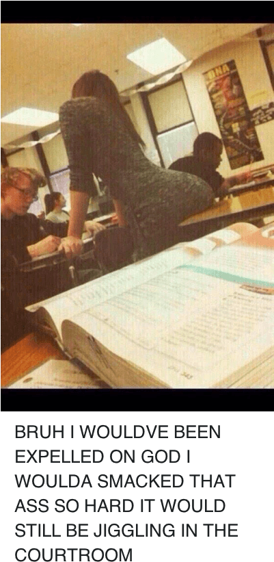 Bruh I Wouldve Been Expelled On God I Woulda Smacked (400x841), Png Download