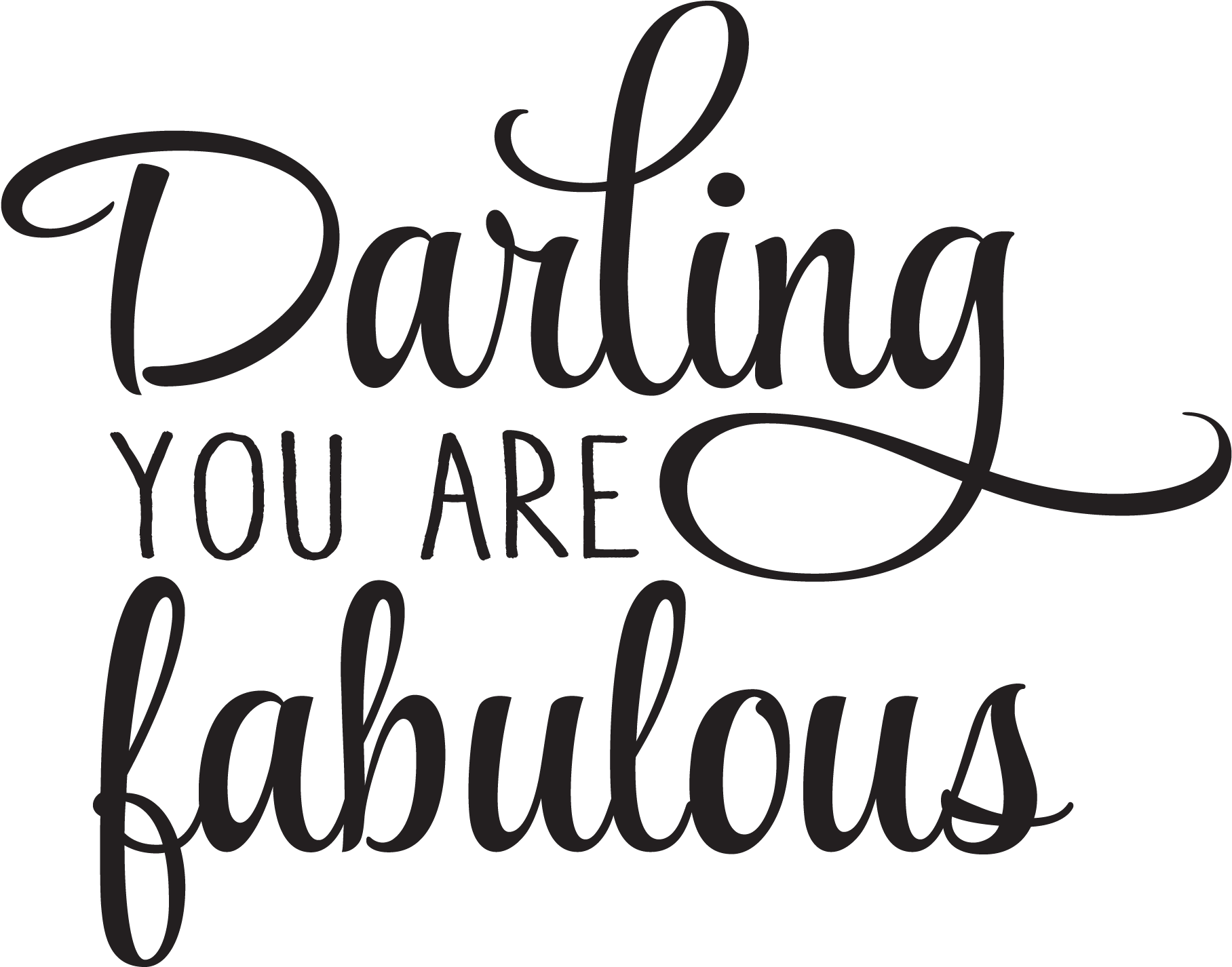 Darling You Are Fabulous (1875x1875), Png Download