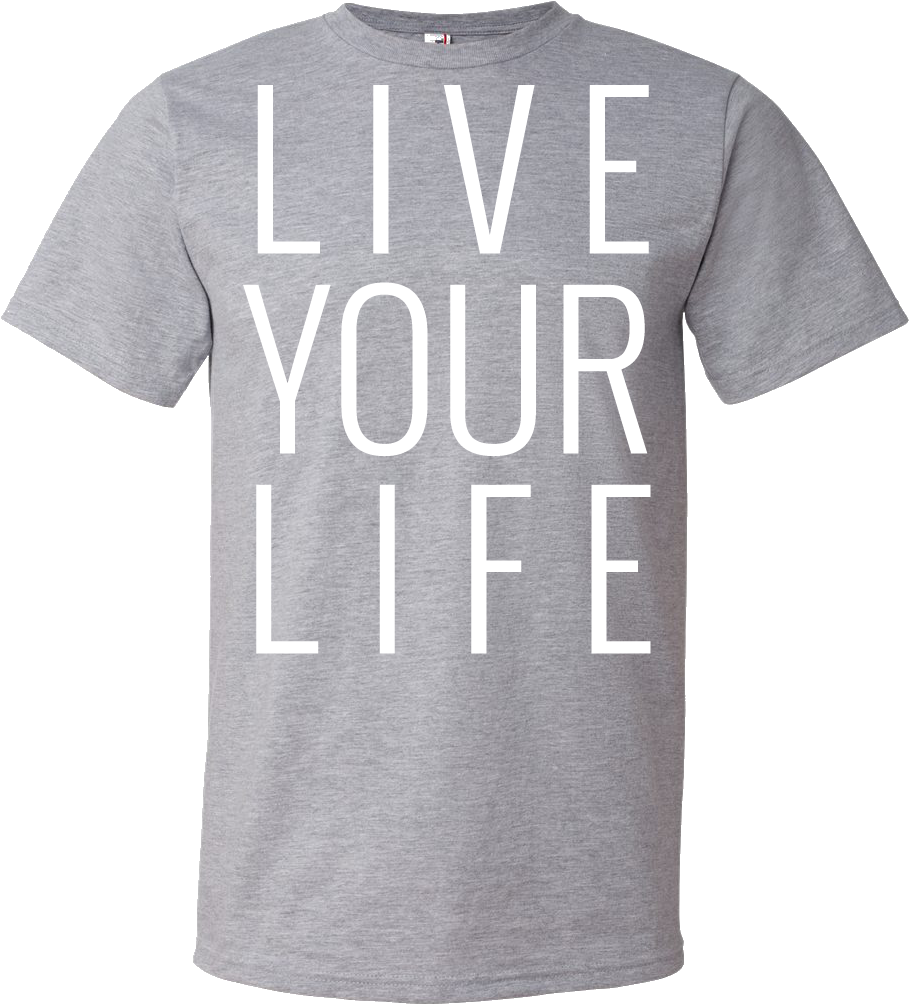 Live Your Life T-shirt - Active Shirt (1075x1075), Png Download