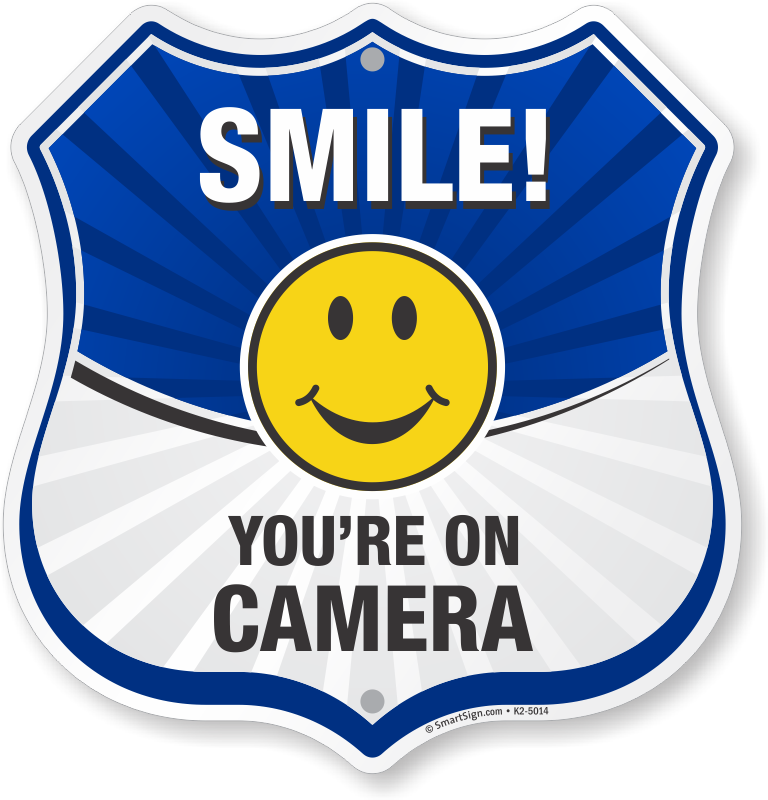Smile You're On Camera Shield Sign - Smile Your On Camera (768x800), Png Download