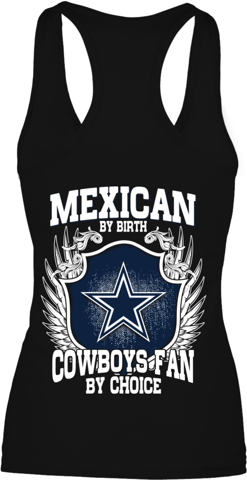 Dallas Cowboys Mexican Birth Cowboys Fan Choice Shirts - Mexican Cowboys Fan Be Like (1000x1000), Png Download