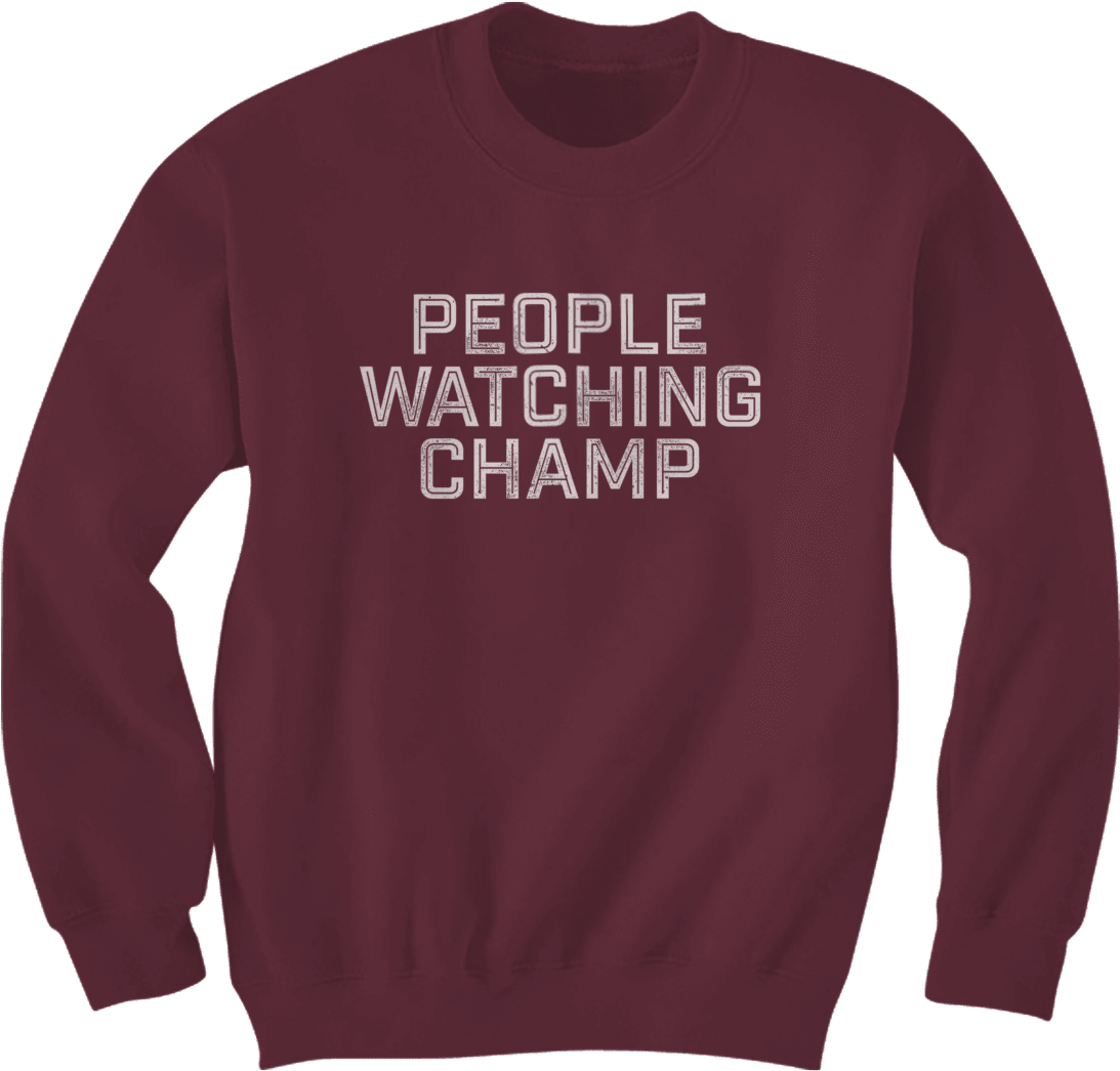 People Watching Champ - Sweatshirt (1200x1200), Png Download