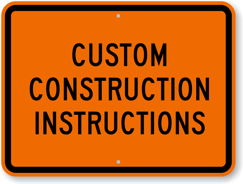 Custom Construction Sign - Orange Construction Sign (800x607), Png Download