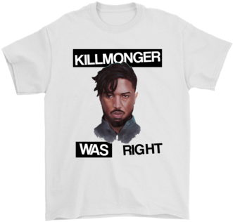 Killmonger Was Right Black Panther Shirts T Shirt Gildan - Killmonger Black Panther Shirt (394x394), Png Download