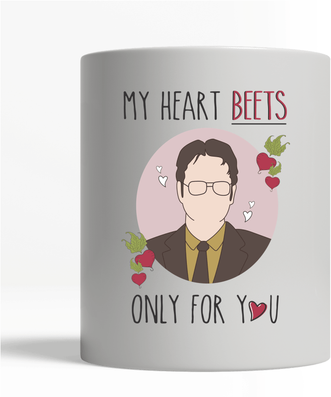 White Mug Center - My Heart Beets Only For You Dwight (800x800), Png Download