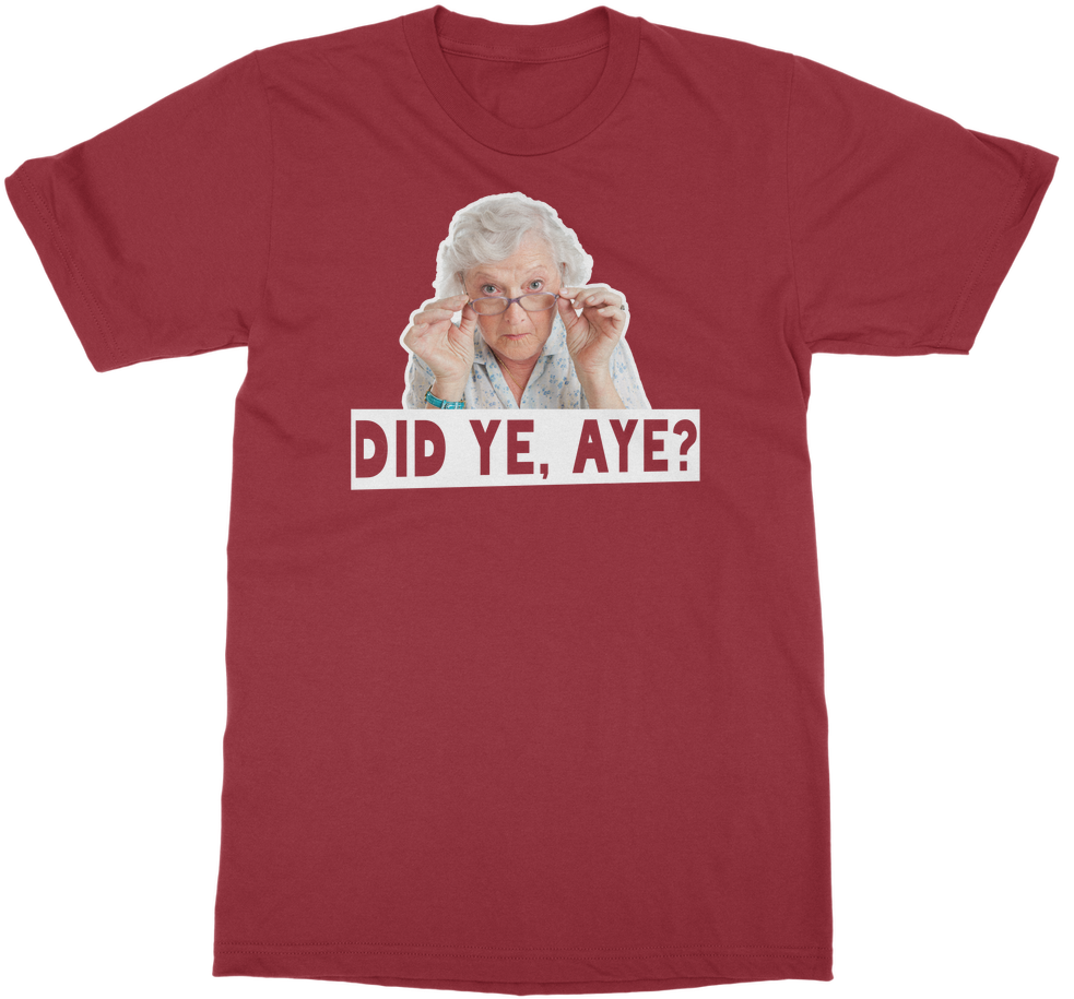 Granny Did Ye Aye ﻿classic Adult T-shirt - T-shirt (1024x1024), Png Download