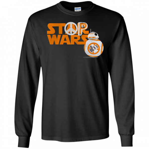 Stop Wars Robot Bb-8 Shirt, Marvel Star Wars Ultra - Long-sleeved T-shirt (600x600), Png Download