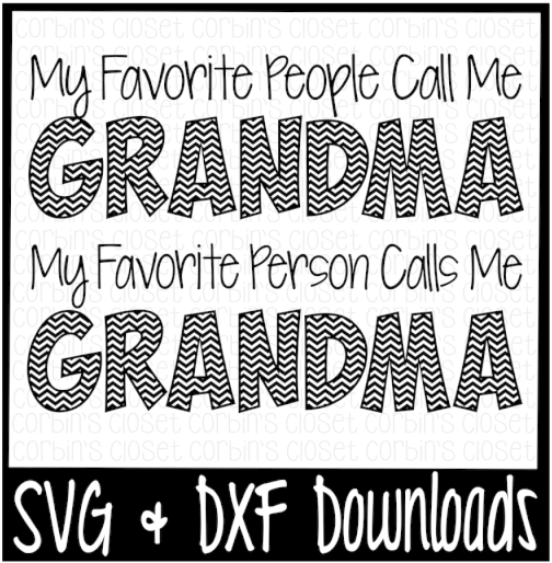 Free Grandma Svg * My Favorite People Call Me Grandma - Poster (800x532), Png Download