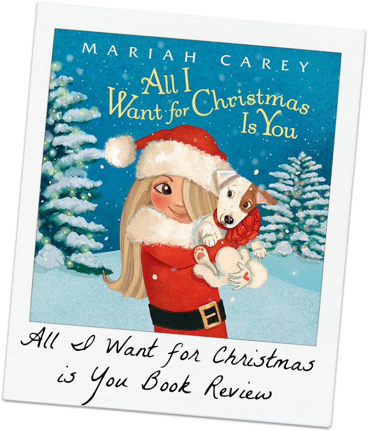 Mariah Carey Book - All I Want For Christmas Is You (757x883), Png Download