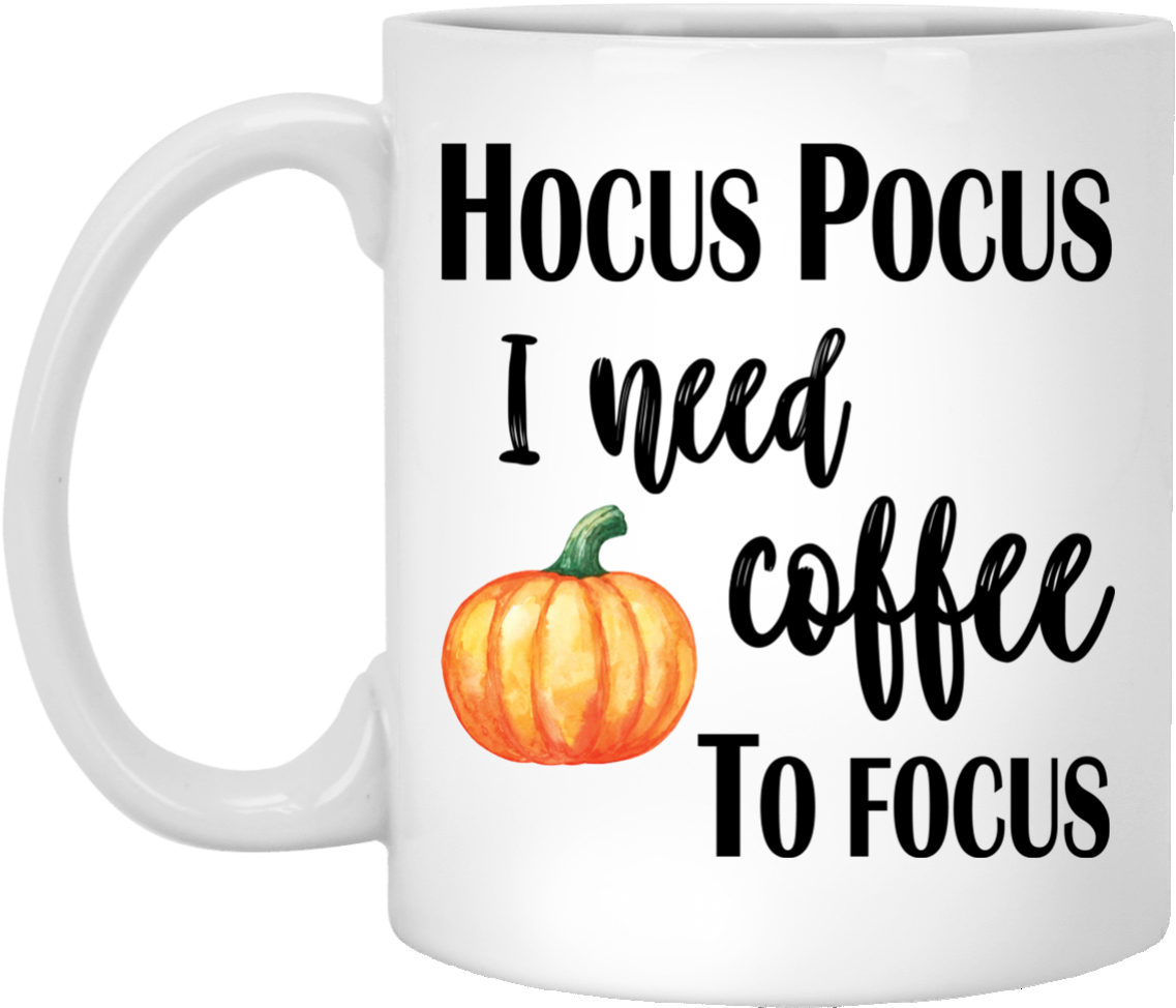 Hocus Pocus I Need Coffee To Focus (1155x1155), Png Download