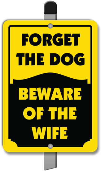 Forget The Dog Yard Sign - Forget The Dog Sign (600x549), Png Download