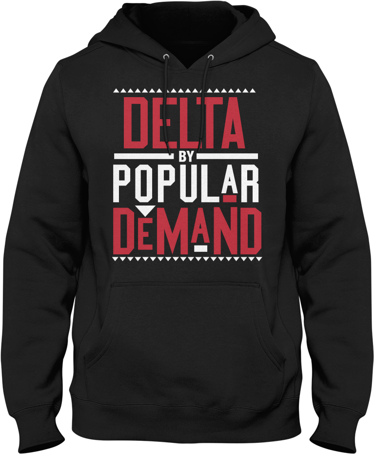 Delta Sigma Theta Popular Demand Hoodie - Sweatshirt (1024x1024), Png Download