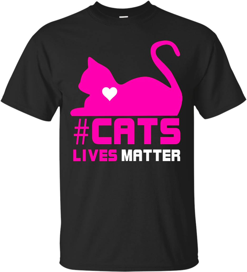 Cats Lives Matter Funny Joke Cat Animal Funny - T-shirt (1155x1155), Png Download