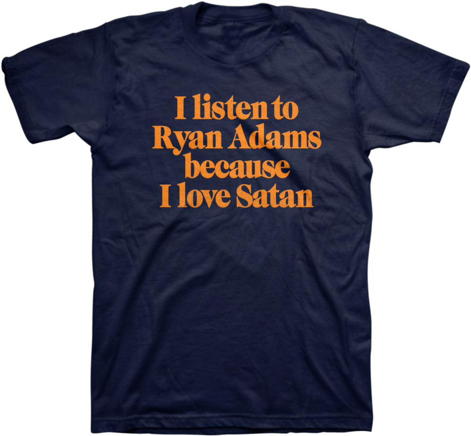 I Listen To Ryan Adams Because I Love Satan Tee - Active Shirt (1024x1024), Png Download