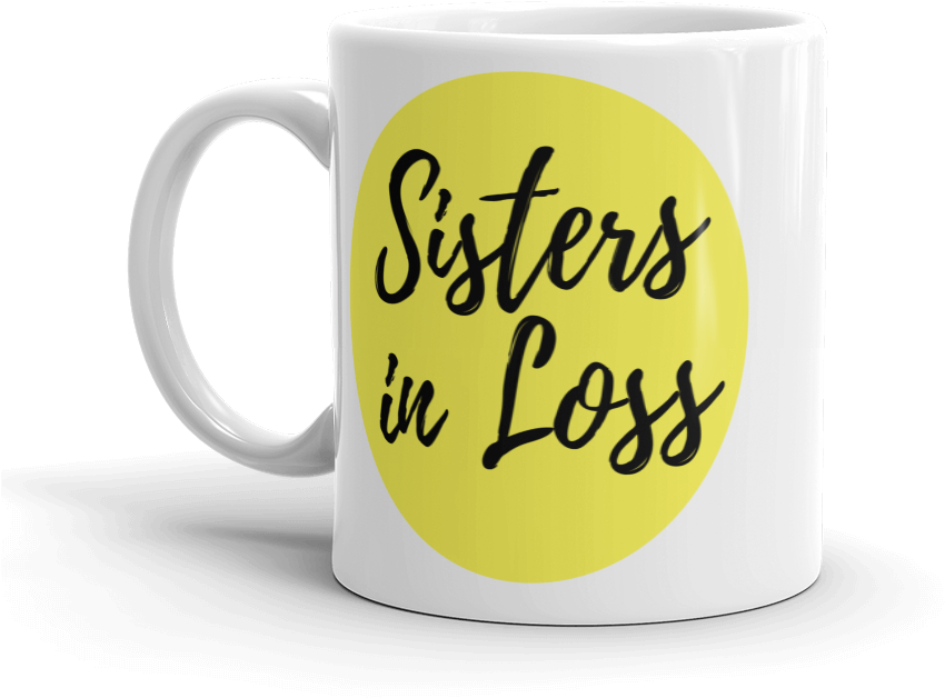 Sisters In Loss Coffee/tea Mug - Mug Gift For Teachers (1000x1000), Png Download