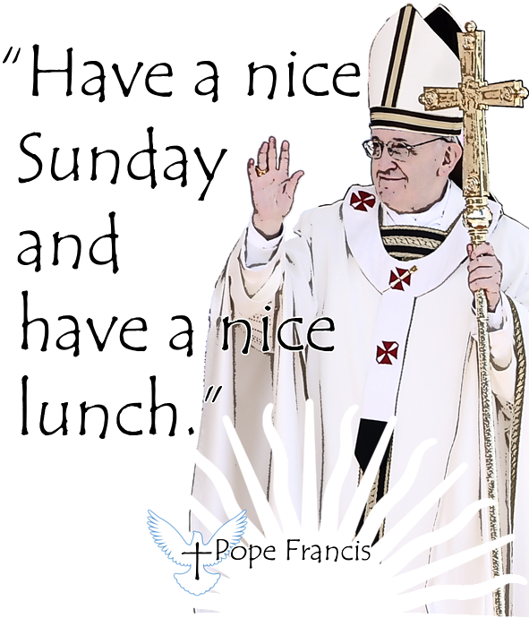 Click And Drag To Re-position The Image, If Desired - Pope Francis Quotes T Shirt (600x700), Png Download