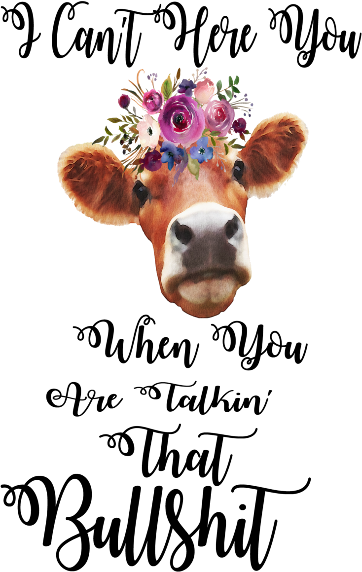 I Can't Hear You Heifer T Shirt - Live Life Like Someone Left The Gate Open Cow (756x1200), Png Download