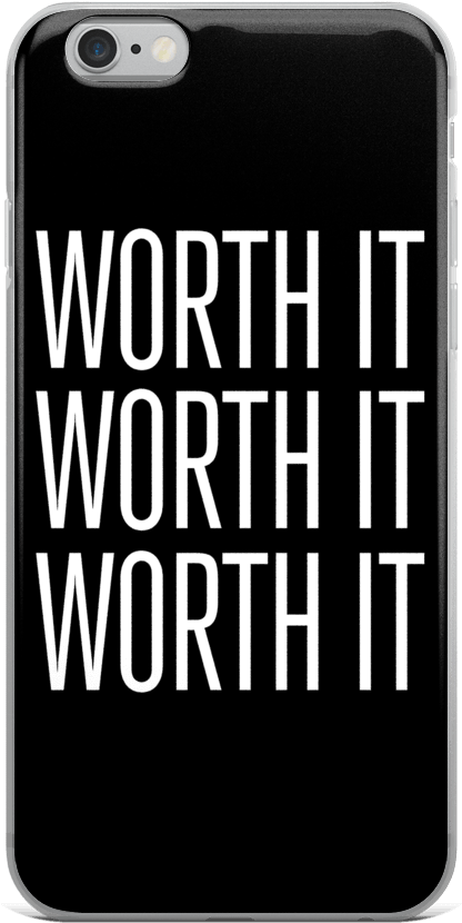 Worth It Iphone Case - Mobile Phone Case (1000x1000), Png Download