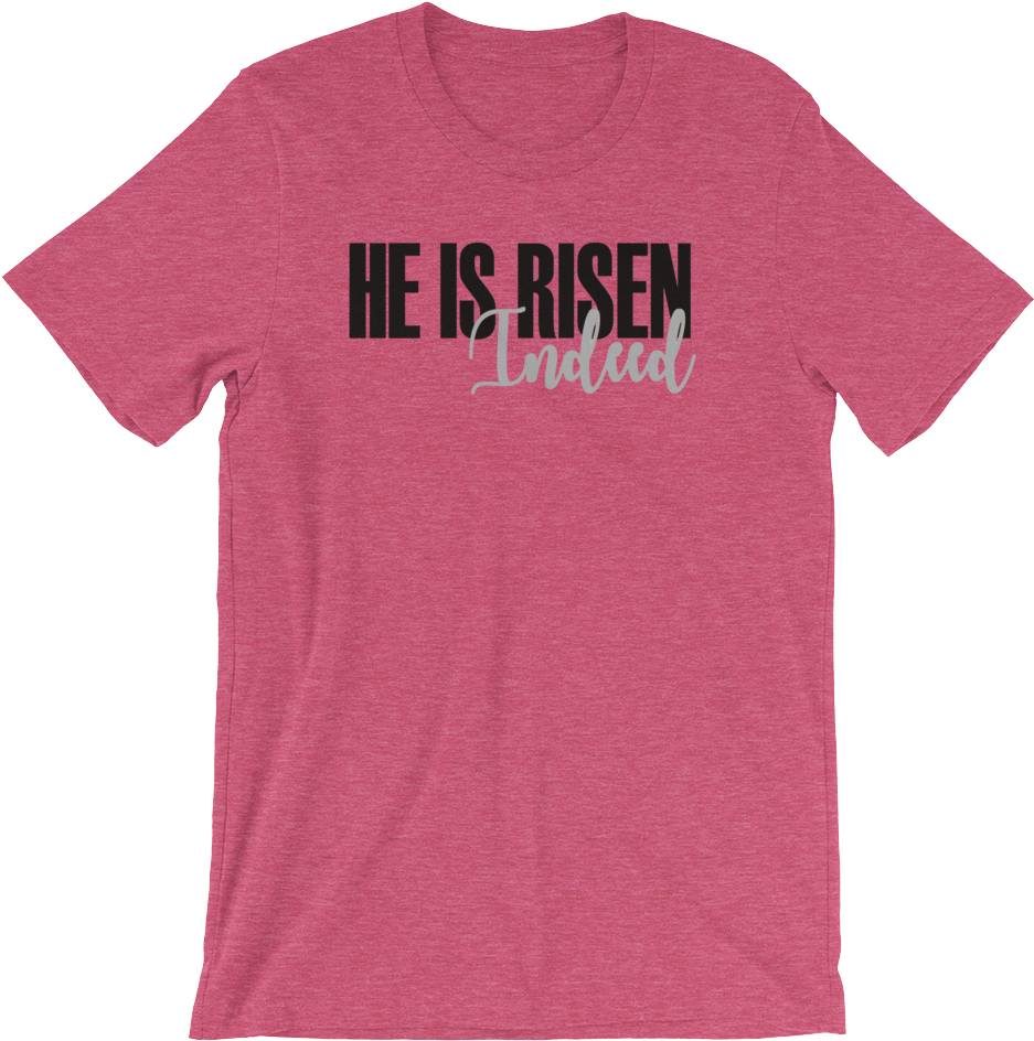 He Is Risen Indeed Short Sleeve T Shirt (1000x1000), Png Download