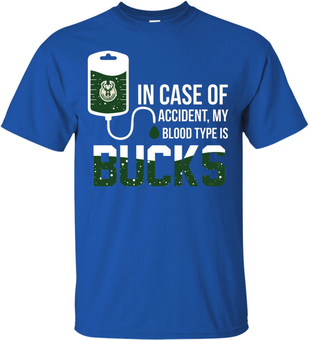 In Case Of Accident My Blood Type Is Milwaukee Bucks - Los Angeles Rams Funny (1155x1155), Png Download