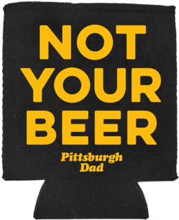 Not Your Beer Koozie - Poster (600x717), Png Download
