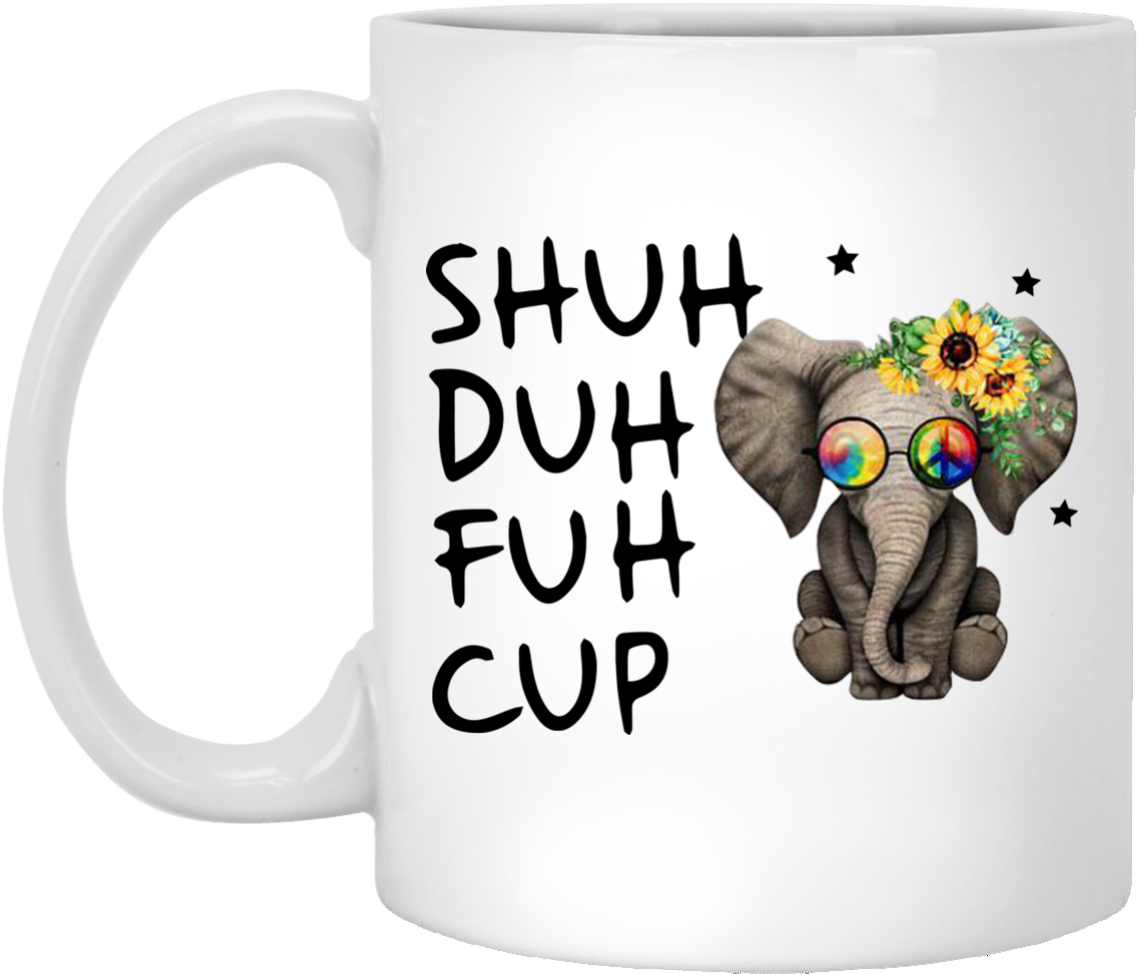 Baby Elephant Shuh Duh Fuh Cup Mug - Shuh Duh Fuh Cup Svg (1155x1155), Png Download