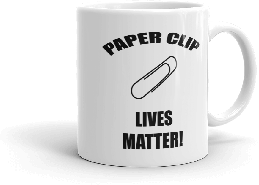 Paper Clip Lives Matter Coffee Mug - Coffee Cup (1000x1000), Png Download