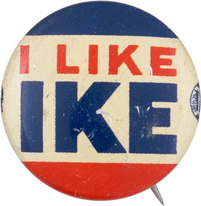 I Like Ike 3 Political Button Museum - Dwight D Eisenhower Pin (1000x821), Png Download