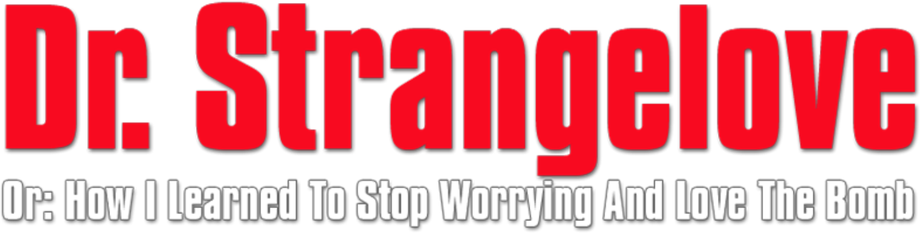 Dr Strangelove Movie Logo - Dr Strangelove Logo (1920x490), Png Download
